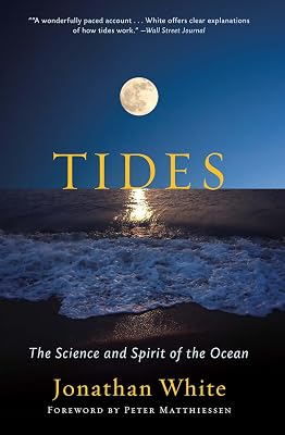 Tides: The Science and Spirit of the Ocean