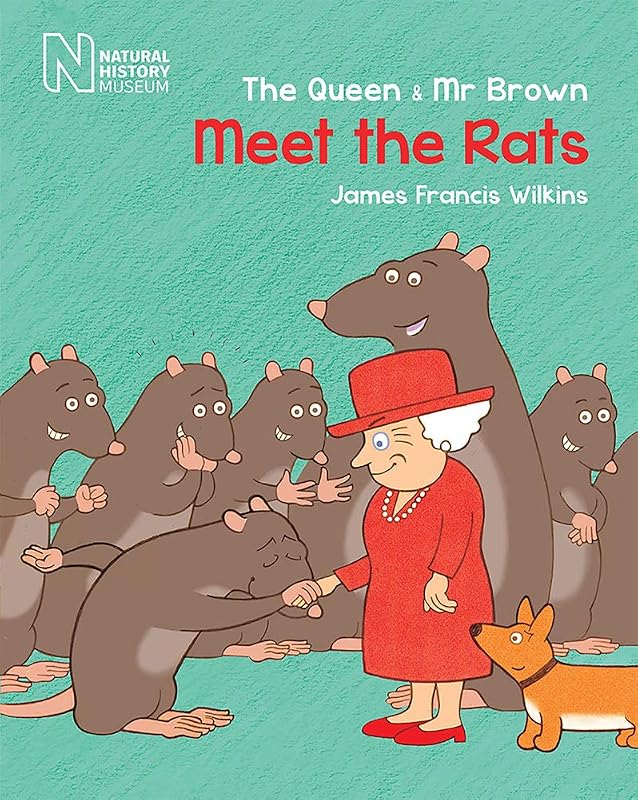 The Queen & Mr Brown: Meet the Rats by James Francis Wilkins