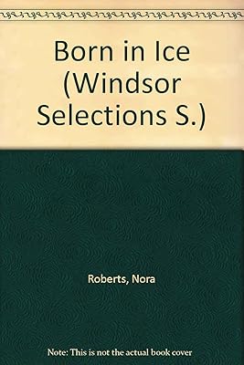 Born in Ice (Windsor Selections S)