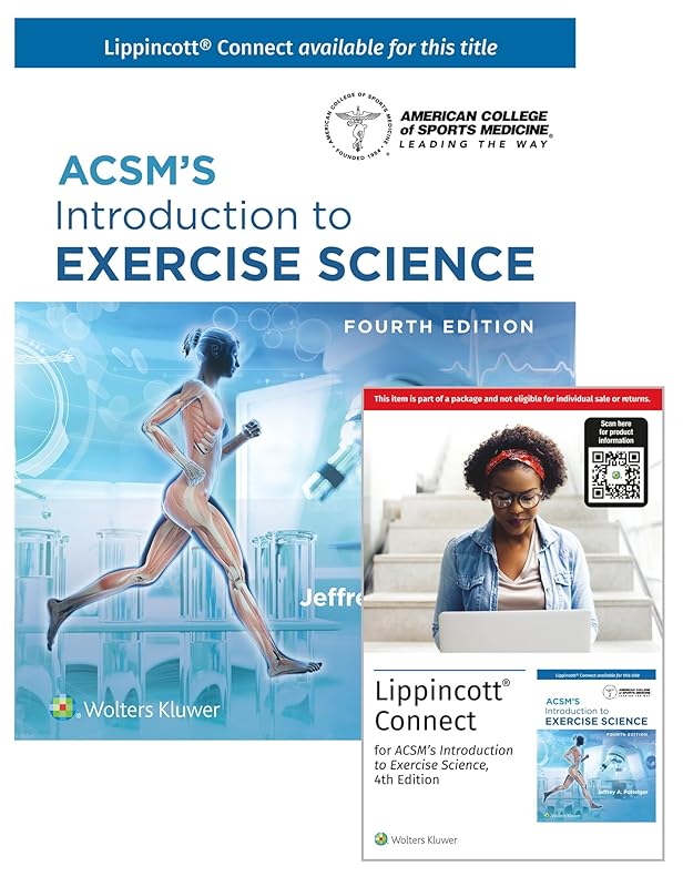 ACSM’s Introduction to Exercise Science 4e Lippincott Connect Print Book and Digital Access Card Package (American College of Sports Medicine) by Dr. Jeffrey Potteiger