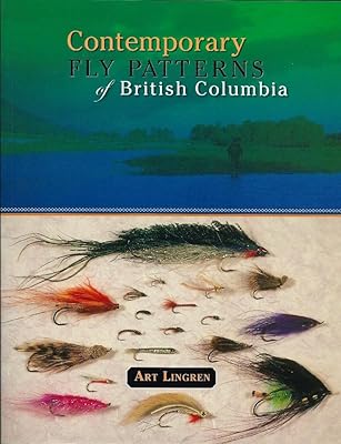 Contemporary Fly Patterns of British Columbia