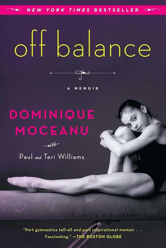 Off Balance: A Memoir by Dominique Moceanu