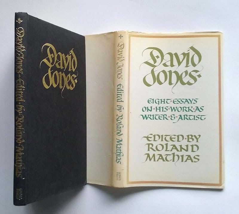David Jones: Eight essays on his work as writer and artist : being the first transactions of Yr Academi Gymreig (English Section) by Roland Mathias