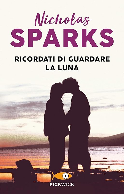 Ricordati di guardare la luna (Paperback) (Italian Edition) by Nicholas Sparks