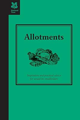 Allotments: A practical guide to growing your own fruit and vegetables (Smallholding)