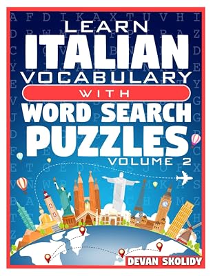 Learn Italian Vocabulary with Word Search Puzzles Volume 2: Study Italian Words with 108 Vocab Building Review Puzzles in Just Minutes