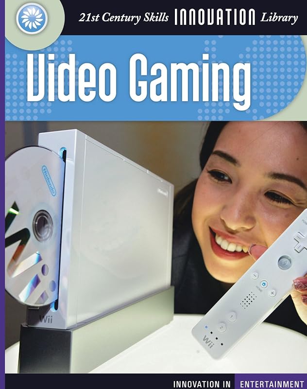 Video Gaming (21st Century Skills Innovation Library: Innovation in Entertainment) by Trudi Strain Trueit