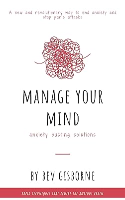 Manage Your Mind - Anxiety Busting Solutions