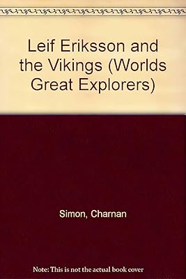 Leif Eriksson and the Vikings (Worlds Great Explorers)