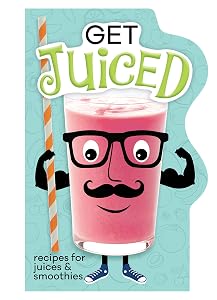 Get Juiced: Recipes for Juices & Smoothies (Board Book) by Publications International Ltd.