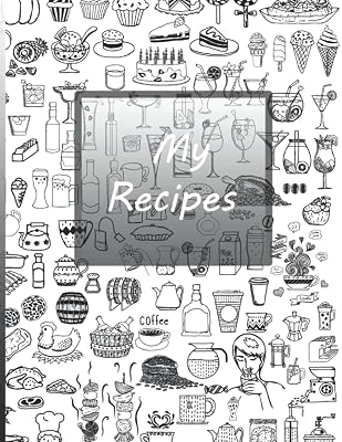 My Recipes: ( Composition Recipe Book 8.5 x 11 ) 110 Pages.