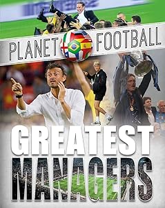 Planet Football: Greatest Managers