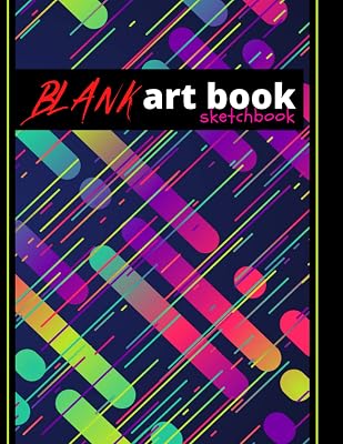 Blank Art Book Sketchbook: Excellent 100 All Blank Framed White Pages. Perfect For Drawing, Sketching, Doodling, Painting, Tattoo, And Fashion Design.