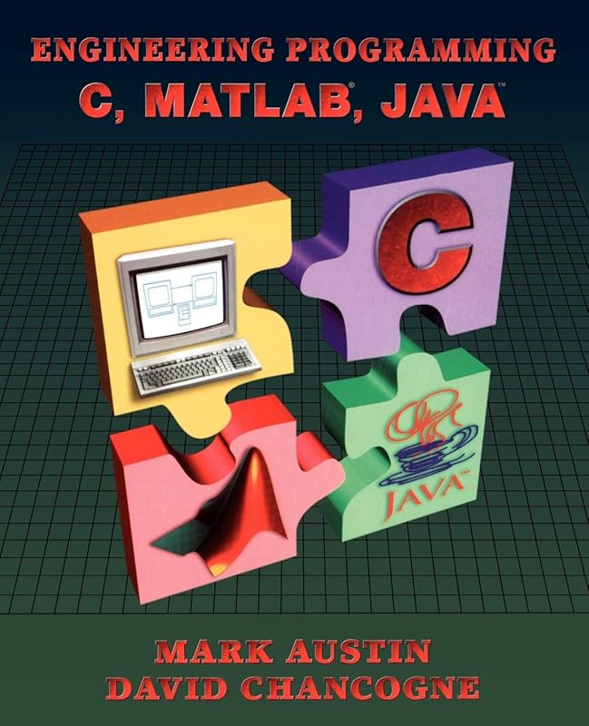 C, MATLAB, Java by Mark Austin