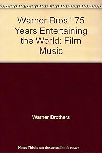 Warner Bros.' 75 Years Entertaining the World: Film Music