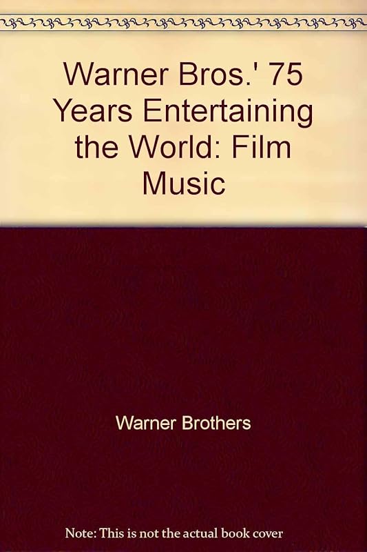 Warner Bros.' 75 Years Entertaining the World: Film Music by Warner Brothers