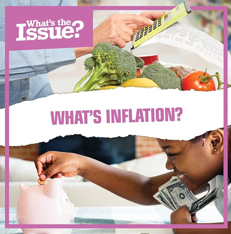 What’s Inflation? (What's the Issue?) by Donna Reynolds