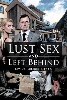 Lust Sex and Left Behind