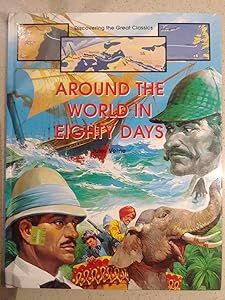 Around the World in Eighty Days (Discovering the Great Classics)