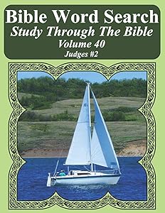 Bible Word Search Study Through The Bible: Volume 40 Judges #2 (Bible Word Search Puzzles For Adults Jumbo Large Print Sailboat Series) by T. W. Pope