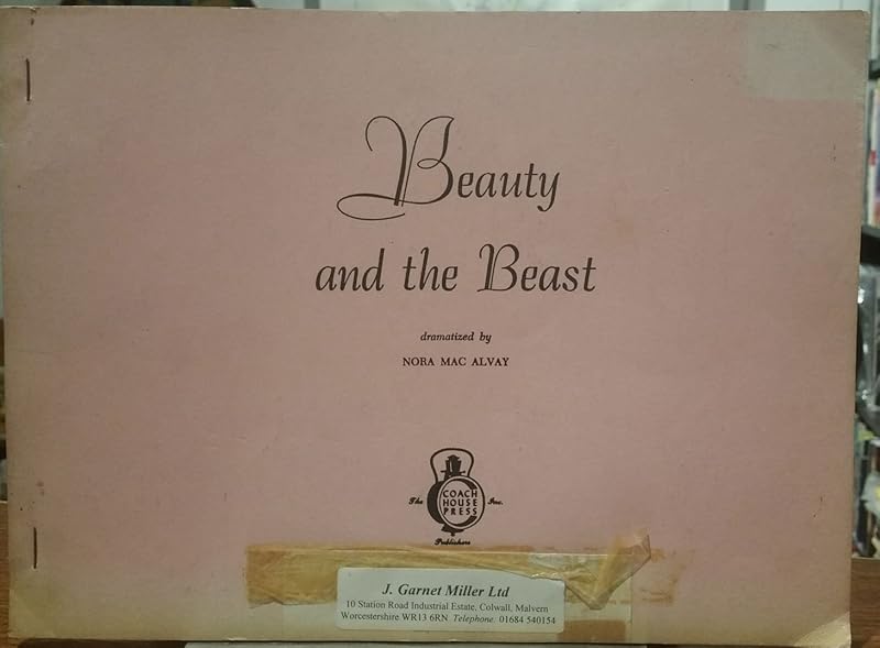 Beauty and the Beast (Children's Theatre Playscript) by Nora Nacalvay