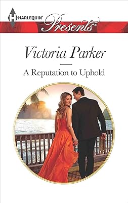 A Reputation to Uphold (Harlequin Presents Book 3176)