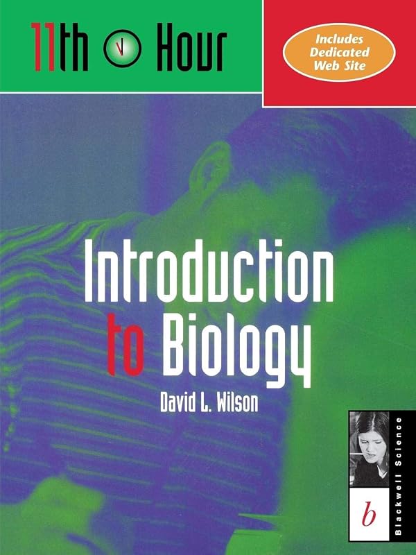11th Hour: Introduction to Biology by David L. Wilson