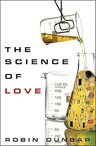 The Science of Love by Robin Dunbar