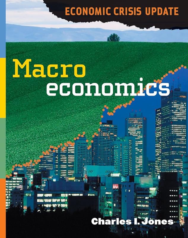 Macroeconomics: Economic Crisis Update by Charles I. Jones