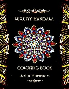 LUXURY MANDALA: COLORING BOOK by JOHN MARAMAO
