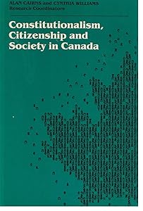 Constitutionalism, Citizenship and Society in Canada (Collected Research Studies)