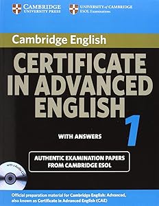 Cambridge Certificate in Advanced English 1 with Answers: Official Examination Papers from University of Cambridge ESOL Examinations (CAE Practice Tests)
