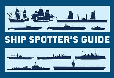 Ship Spotter’s Guide (General Military)