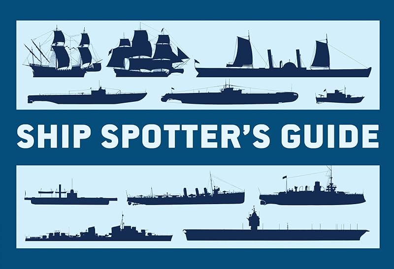 Ship Spotter’s Guide (General Military) by Angus Konstam