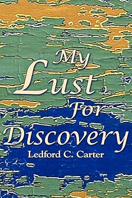 My Lust For Discovery