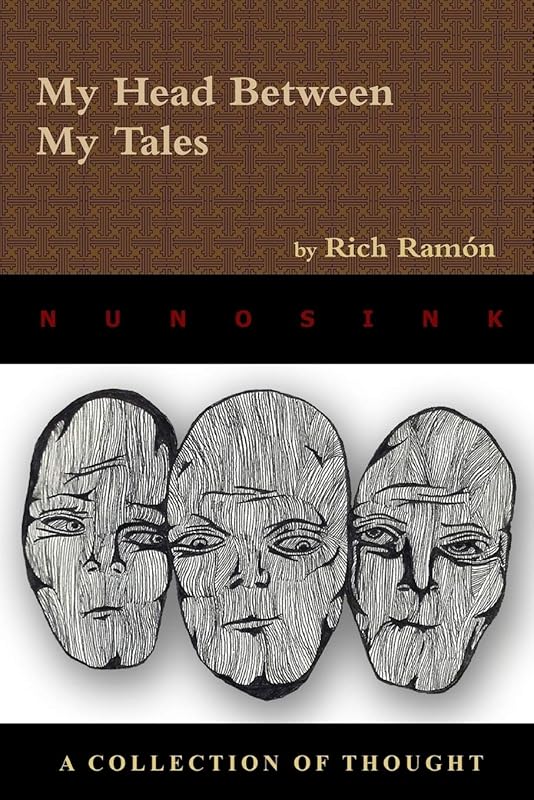 My Head Between My Tales by Rich Ramon