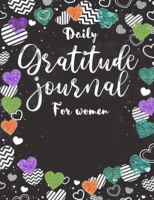Daily Gratitude Journal For Women: A Diary For Grateful Women, Daily Gratitude Journal For Inviting Positivity And Happiness, Daily Journal For Goals, Find Happiness and Peace and Motivational quotes
