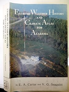 Extreme Weather History and Climate Atlas for Alabama by E. A Carter