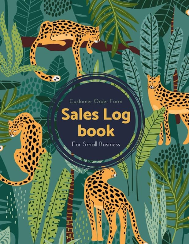 Sales Log Book: Customer Order Form for Small Business, Purchase Order Form, Order Record Book for Online Business and More 150 Pages (Large) 8.5x11inches Cheetah Design by Margaret A. Euler