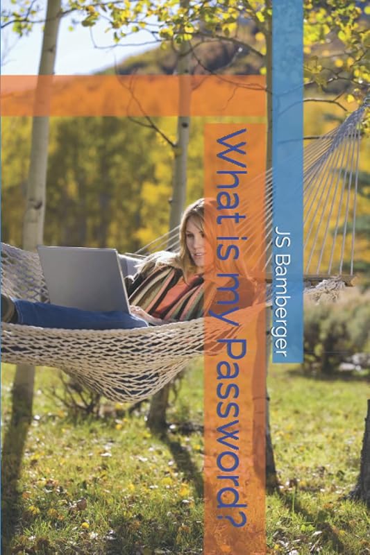 What is my Password? by JS Bamberger