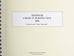 Missouri Crime in Perspective 2006 by Kathleen O'Leary Morgan