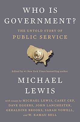 Who Is Government?: The Untold Story of Public Service