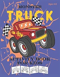 Monster Truck Activity Book for kids Ages 4-8: Coloring Book for Boys Cool Cars And Vehicles, Filled with Over 40 Pages of Monster Trucks, Cars, ... more popular Cars (Fun Activities for Kids) by Pyzone Publishing