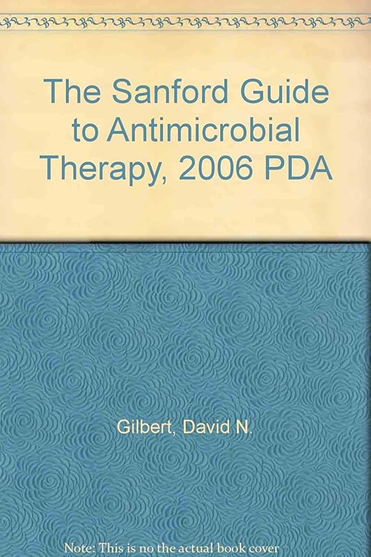 The Sanford Guide to Antimicrobial Therapy, 2006 PDA by David N. Gilbert