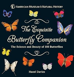 The Exquisite Butterfly Companion: The Science and Beauty of 100 Butterflies