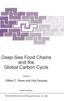 Deep-Sea Food Chains and the Global Carbon Cycle (Nato Science Series C: (closed))