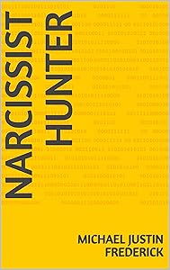 Narcissist hunter by Michael Justin Frederick
