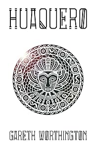 Huaquero by Gareth Worthington