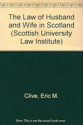 The Law of Husband and Wife (Scottish Universities Law Institute)