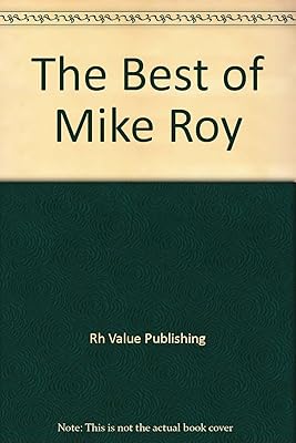 The Best of Mike Roy
